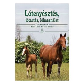 Horse breeding, keeping and use of horses - Hungarian!